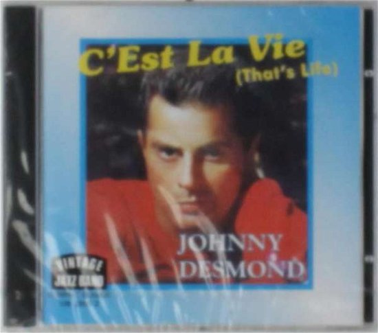Cover for Johnny Desmond · C'Est La Vie (That's Life) (CD) (2018)