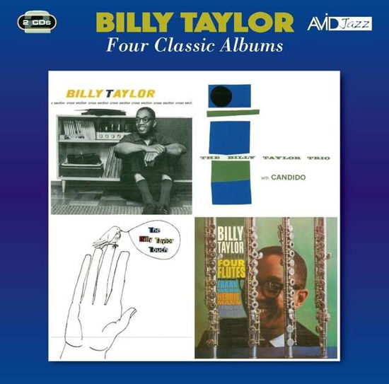 Four Classic Albums (Cross Section / The Billy Taylor Trio With Candido / The Billy Taylor Touch / With Four Flutes - Billy Taylor - Music - AVID - 5022810713524 - June 3, 2016