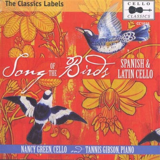 Cover for Green / Gibson · Song Of The Birds: Spanish &amp; Latin Cello (CD) (2010)