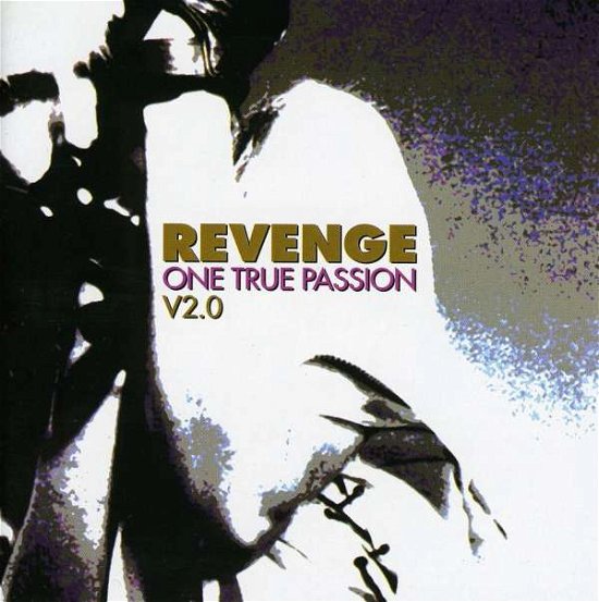 Cover for Revenge · One True Passion V. 2.0 (CD) (2004)