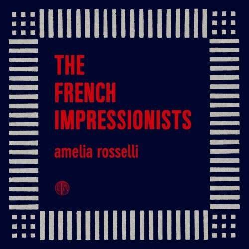 Cover for French Impressionists · Amelia Rosselli (CD) (2008)