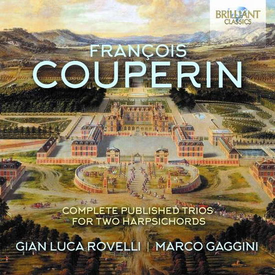 Complete Published Trios - Couperin / Gaggini / Rovelli - Musiikki - Brilliant Classics - 5028421957524 - perjantai 6. joulukuuta 2019