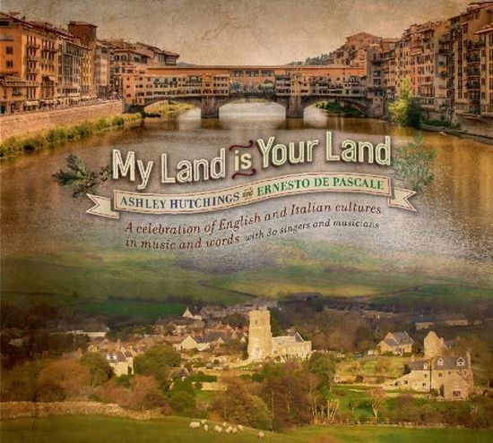 Cover for Ashley Hutchings · My Land Is Your Land (CD) (2015)