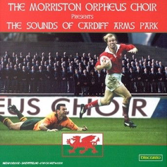 Cover for Morriston Orpheus Choir · Sound Of Cardiff Arms Park (CD) (2009)