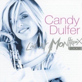 Live in Montreux 2002 - Candy Dulfer - Musik - EAGLE - 5034504130524 - 20. maj 2014