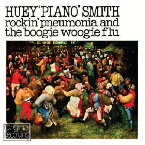 Rockin Pneumonia And The Boogie Woogie - Huey Piano Smith - Música - HALLMARK - 5050457115524 - 20 de fevereiro de 2012