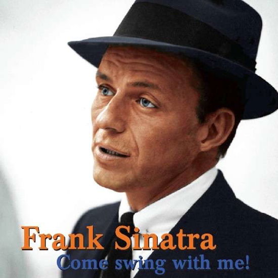 Come Swing With Me - Frank Sinatra - Musiikki - HALLMARK - 5050457144524 - maanantai 14. huhtikuuta 2014