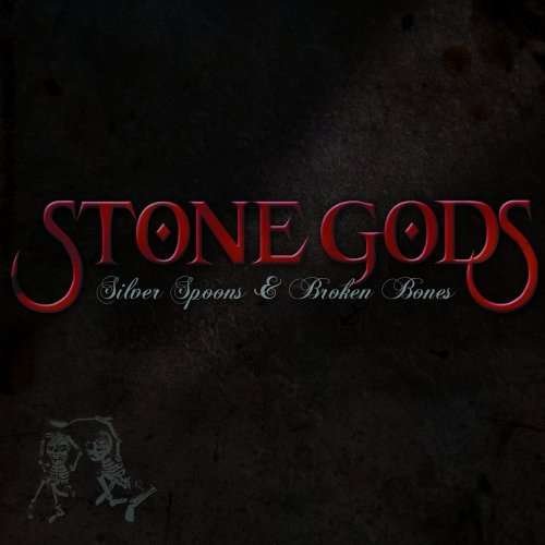 Cover for Stone Gods · Silver Spoons &amp; Broken Bones (CD) (2008)