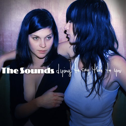 Cover for The Sounds · Dying to Say This to You (CD) (2006)
