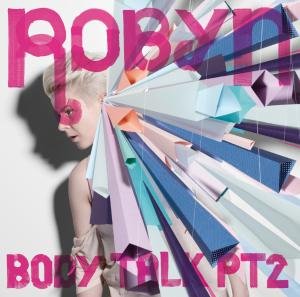 Cover for Robyn · Body Talk Pt.2 (CD) (2010)