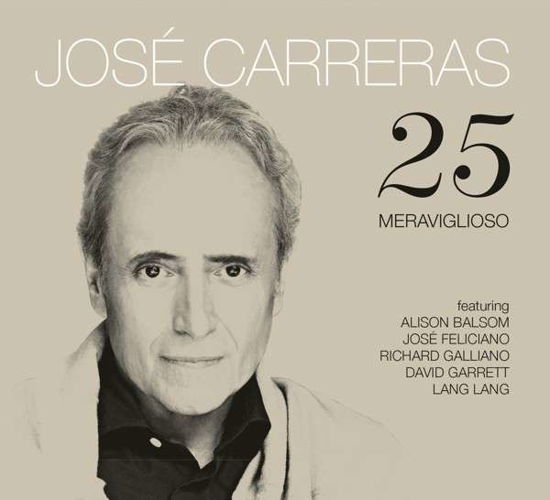 Cover for Jose Carreras · Jose Carreras-25 Meraviglioso-dgp (CD) (2014)