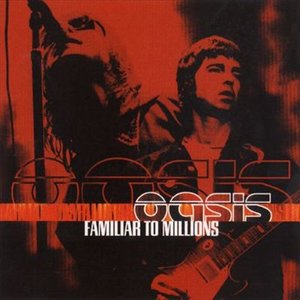 Cover for Oasis · Familiar to Millions (CD) (2017)