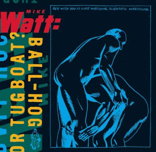 Cover for Mike Watt · Ball Hog or Tugboat (CD) (2017)