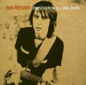 Cover for Rio Reiser · Zwischen Null &amp; Zero (CD) (2003)