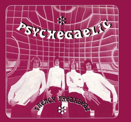 Psychegaelic: French Freakbeat / Various - Psychegaelic: French Freakbeat / Various - Music - Keyhole - 5291012900524 - January 7, 2014