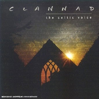 Clannad the Celtic Voice - Clannad - Muzyka - CELTIC COLLECTION - 5390872010524 - 20 listopada 2018