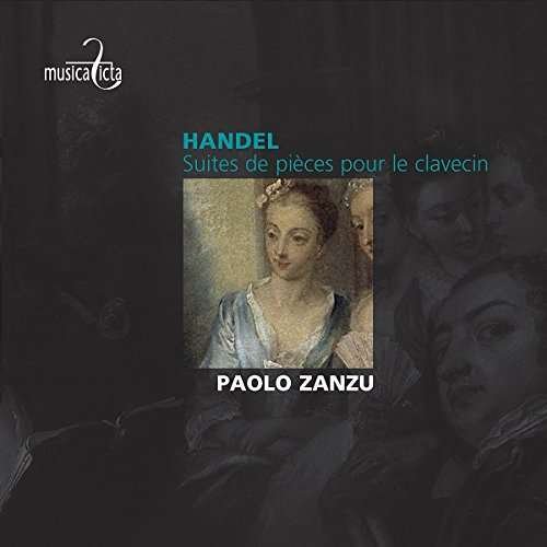 Cover for Paulo Zanzu · Gf Handel: Suites De Pieces Pour Le Clavecin (CD) (2017)