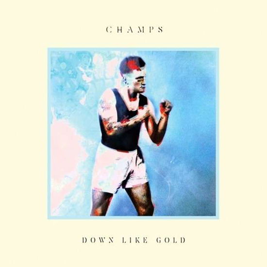 Cover for Champs · Down Like Gold (CD) (2014)