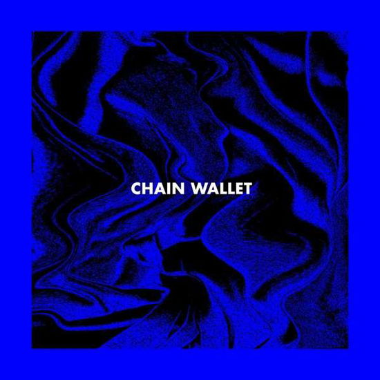 Chain Wallet - Chain Wallet - Musik - JANSEN PLATEPRODUKSJ - 7041881387524 - 7. oktober 2016