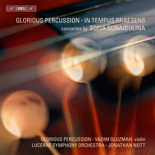 Cover for Gluzman / Glorious Percussion · In Tempus Praesens (CD) (2011)