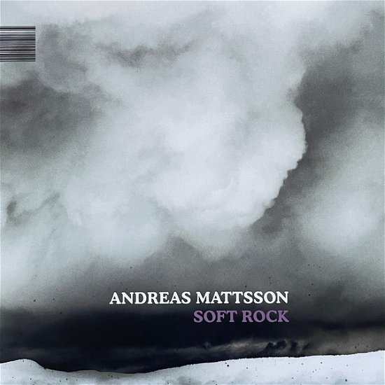 Andreas Mattsson · Soft Rock (LP) (2022)