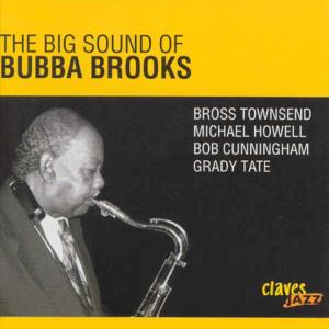 Big Sound Of - Bubba Brooks - Music - CLAVES - 7619931139524 - 1996