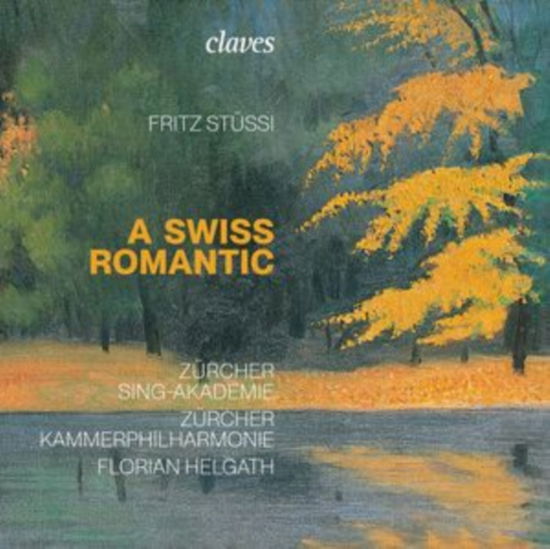 Cover for Florian Helgath / Zurcher Kammerphilharmonie · Fritz Stussi / A Swiss Romantic (CD) (2023)