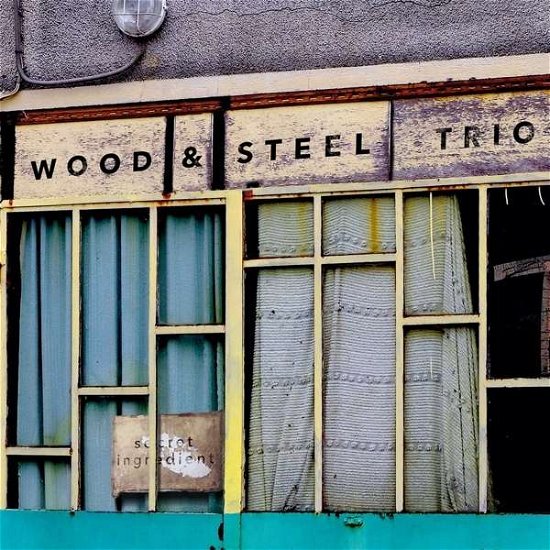 Wood & Steel Trio · Secret Ingredient (CD) (2016)