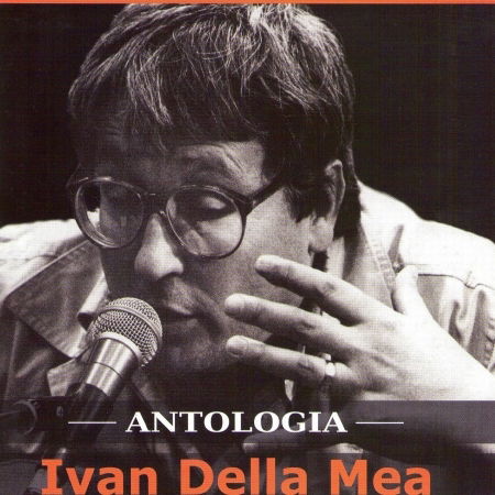 Cover for Della Mea Ivan · Antologia (CD) (2008)