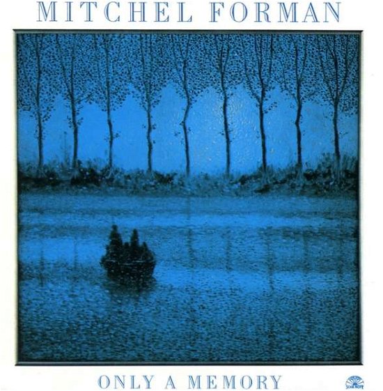 Cover for Mitchel Forman · Only a Memory (CD) (2017)