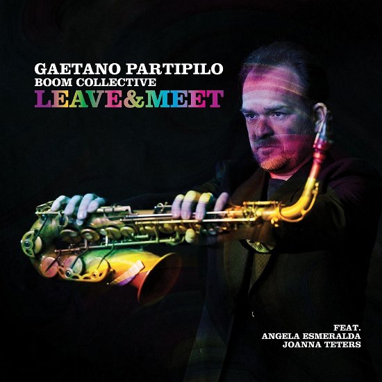 Cover for Gaetano Partipilo · Leave&amp;Meet (CD)