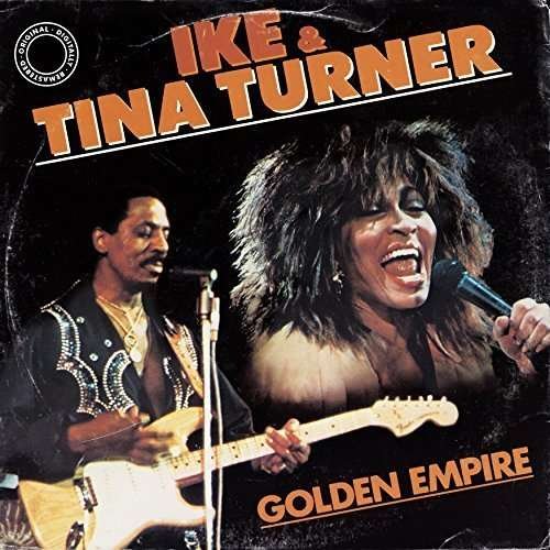 Golden Empire - Ike & Tina Turner - Música - IMT - 8044291151524 - 27 de noviembre de 2015