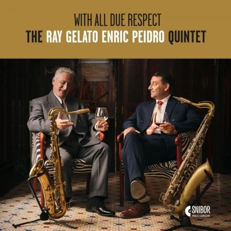 Cover for Ray - Enric Peidro Quintet Gelato · With All Due Respect (CD) (2021)