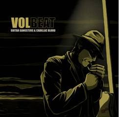 Guitar Gangsters And Cadillac Blood - Volbeat - Musiikki - MASCOT - 8712725726524 - torstai 28. elokuuta 2008