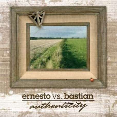 Authenticity - Ernesto Vs Bastian - Musiikki - BE YOURSELF - 8715576105524 - torstai 21. helmikuuta 2008