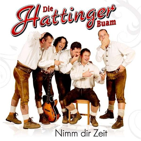 Nimm Dir Zeit - Hattinger Buam Die - Music - TYROLIS - 9003549528524 - February 4, 2013