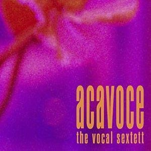 The Vocal Sextett - Acavoce - Muziek - TYROLIS - 9003549755524 - 3 november 2005