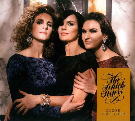 Cover for Schick Sisters · Close Together (CD)