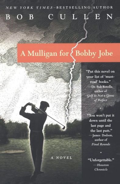 Cover for Robert Cullen · A Mulligan for Bobby Jobe: a Novel (Paperback Book) [Reprint edition] (2002)