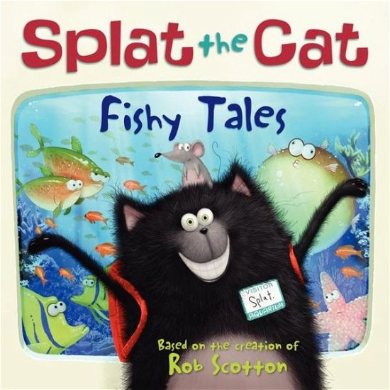 Cover for Rob Scotton · Splat the Cat: Fishy Tales (Paperback Book) (2012)