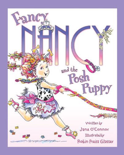 Cover for Jane O'Connor · Fancy Nancy and the Posh Puppy - Fancy Nancy (Hardcover Book) (2012)