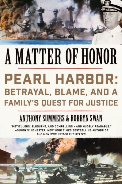 Cover for Anthony Summers · A Matter of Honor: Pearl Harbor: Betrayal, Blame, and a Family's Quest for Justice (Paperback Bog) (2017)