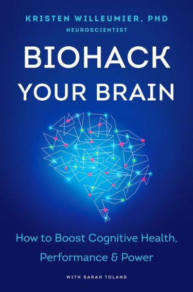 Cover for Kristen Willeumier · Biohack Your Brain: How to Boost Cognitive Health, (Buch) (2023)