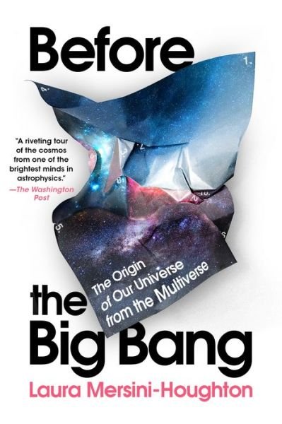 Cover for Laura Mersini-Houghton · Before the Big Bang: The Origin of Our Universe from the Multiverse (Paperback Book) (2023)