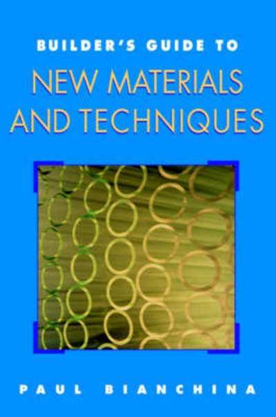 Cover for Paul Bianchina · Builder's Guide to New Materials and Techniques (Paperback Bog) (1997)