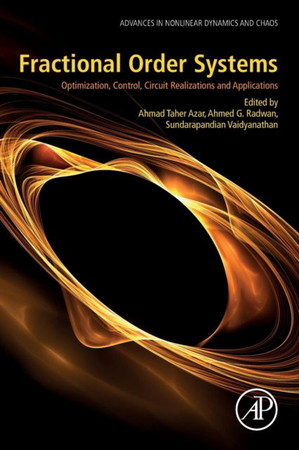 Cover for Ahmad Taher Azar · Fractional Order Systems: Optimization, Control, Circuit Realizations and Applications - Advances in Nonlinear Dynamics and Chaos (ANDC) (Paperback Book) (2018)