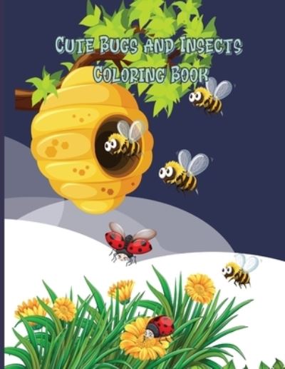 Cover for Crispy Cosmina · Cute Bugs and Insects Coloring Book (Paperback Book) (2021)