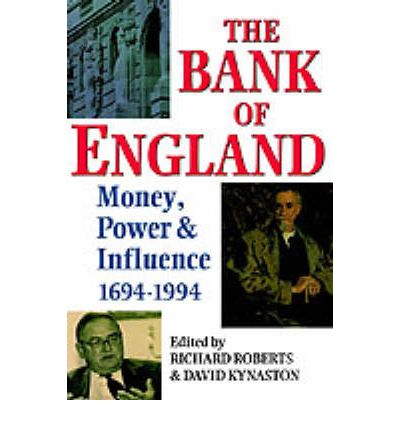 Cover for Richard Roberts · The Bank of England: Money, Power, and Influence 1694-1994 (Hardcover Book) (1995)