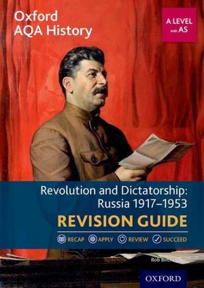 Cover for Rob Bircher · Oxford AQA History for A Level: Revolution and Dictatorship: Russia 1917-1953 Revision Guide - Oxford AQA History for A Level (Paperback Book) (2018)