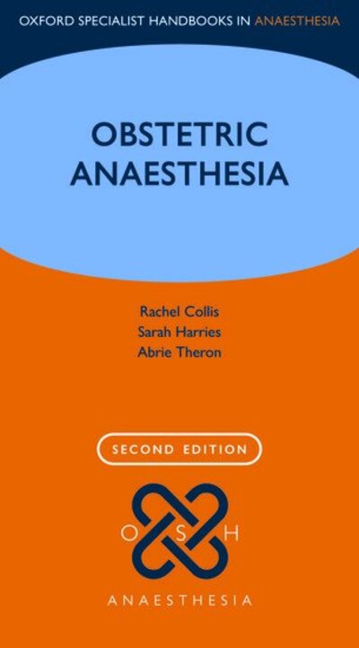 Cover for Rachel; Harr Collis · Obstetric Anaesthesia - Oxford Specialist Handbooks in Anaesthesia (Paperback Book) [2 Revised edition] (2020)